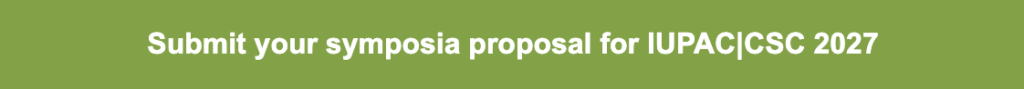 Submit your symposia proposal for IUPAC|CSC 2027